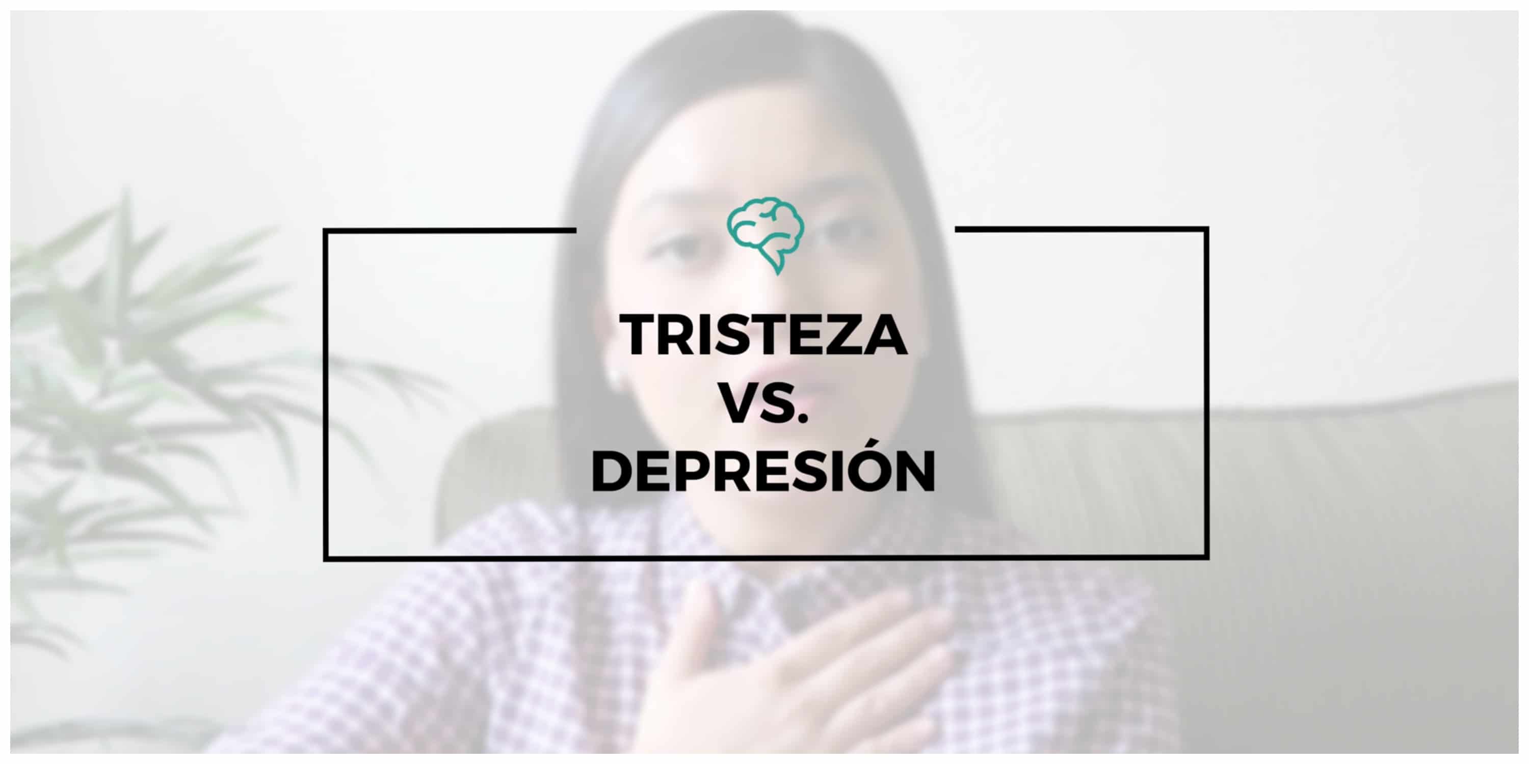 Tristeza vs. Depresión